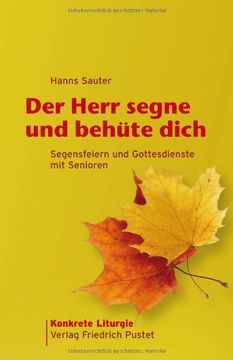 portada Der Herr segne und behüte dich: Segensfeiern und Gottesdienste mit Senioren (in German)