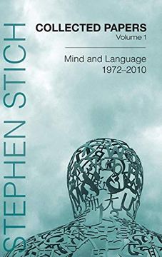 portada Collected Papers, Volume 1: Mind and Language, 1972-2010 (Collected Papers: Stephen Stich) (in English)