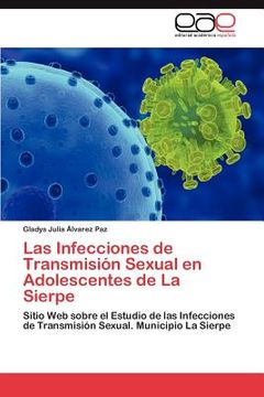 Libro Las Infecciones De Transmisi N Sexual En Adolescentes De La Sierpe Las Infecciones De