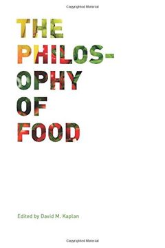 portada Philosophy of Food: 39 (California Studies in Food and Culture) (in English)