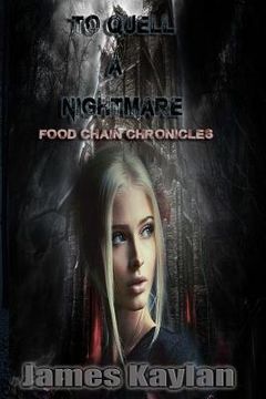 portada To Quell A Nightmare: Food Chain Chronicles (in English)