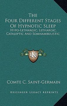portada the four different stages of hypnotic sleep: hypo-lethargic, lethargic, cataleptic and somnambulistic