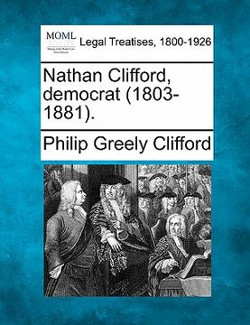 portada nathan clifford, democrat (1803-1881). (in English)