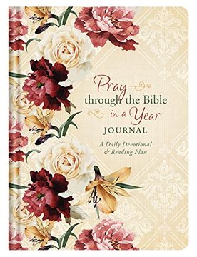 portada Pray Through the Bible in a Year Journal: A Daily Devotional and Reading Plan 