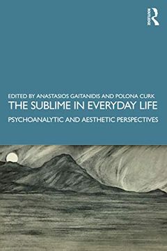 portada The Sublime in Everyday Life: Psychoanalytic and Aesthetic Perspectives 