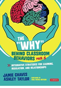 portada The "Why" Behind Classroom Behaviors, Prek-5: Integrative Strategies for Learning, Regulation, and Relationships (en Inglés)
