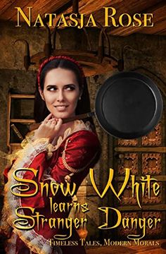 portada Snow White Learns Stranger Danger (Timeless Tales, Modern Morals) (in English)