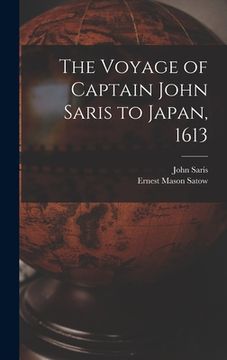 portada The Voyage of Captain John Saris to Japan, 1613 (in English)