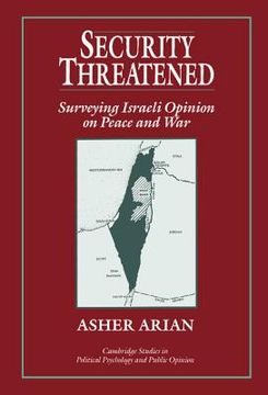 portada Security Threatened Hardback: Surveying Israeli Opinion on Peace and war (Cambridge Studies in Public Opinion and Political Psychology) (en Inglés)