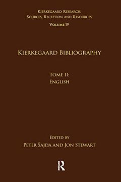 portada Volume 19, Tome ii: Kierkegaard Bibliography (Kierkegaard Research: Sources, Reception and Resources) (en Inglés)