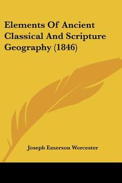 portada elements of ancient classical and scripture geography (1846) (en Inglés)