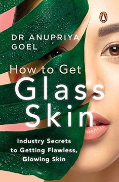 portada How to get Glass Skin: The Industry Secrets to Getting Flawless, Glowing Skin (in English)