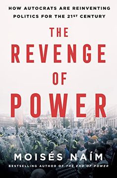 portada The Revenge of Power: How Autocrats are Reinventing Politics for the 21St Century (in English)