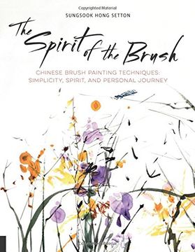 portada The Spirit of the Brush: Chinese Brush Painting Techniques: Simplicity, Spirit, and Personal Journey
