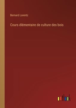 portada Cours élémentaire de culture des bois (in French)
