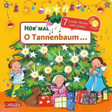 portada Hör Mal: O Tannenbaum. 7 Lieder, Reime, Geschichten und Lichter - Mein Liebstes Weihnachtsbuch mit Musik (in German)