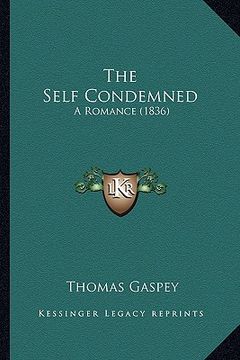 portada the self condemned: a romance (1836) (in English)