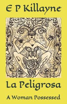 portada La Peligrosa: A Woman Possessed (en Inglés)