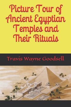 portada Picture Tour of Ancient Egyptian Temples and Their Rituals (en Inglés)