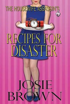 portada The Housewife Assassin'S Recipes for Disaster: Book 6 - the Housewife Assassin Mystery Series (6) (en Inglés)