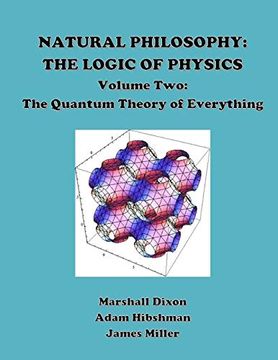 portada Natural Philosophy: The Logic of Physics: Volume 2: The Quantum Theory of Everything (en Inglés)