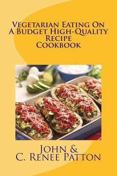 portada Vegetarian Eating On A Budget High-Quality Recipe Cookbook