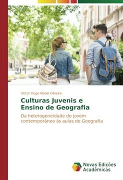 portada Culturas Juvenis e Ensino de Geografia: Da heterogeneidade do jovem contemporâneo às aulas de Geografia (Portuguese Edition)