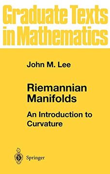 portada Riemannian Manifolds: An Introduction to Curvature (Graduate Texts in Mathematics) (en Inglés)
