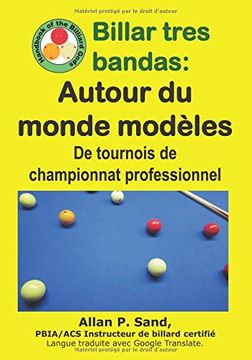 portada Billar Tres Bandas - Autour du Monde Modèles: De Tournois de Championnat Professionnel 
