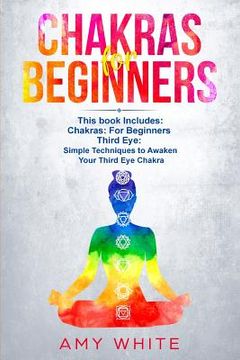 portada Chakras & The Third Eye: 2 Books in 1 - How to Balance Your Chakras and Awaken Your Third Eye With Guided Meditation, Kundalini, and Hypnosis (en Inglés)
