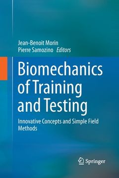 portada Biomechanics of Training and Testing: Innovative Concepts and Simple Field Methods (in English)