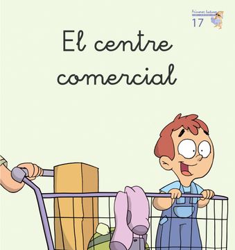 portada El Centre Comercial (Primeres Lectures Micalet (Versió Manuscrita)) - 9788476608975 (en Catalá)