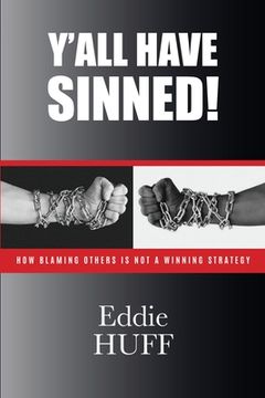 portada Y'all Have Sinned - How Blaming Others Is Not A Winning Strategy (in English)