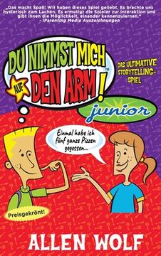 portada Du Nimmst Mich Auf Den Arm! Junior: Das ultimative Storytelling-Spiel (en Alemán)