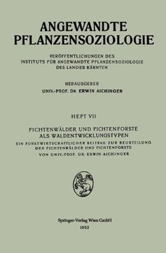 portada Fichtenwalder Und Fichtenforste ALS Waldentwicklungstypen: Ein Forstwirtschaftlicher Beitrag Zur Beurteilung Der Fichtenwalder Und Fichtenforste (Angewandte Pflanzensoziologie)