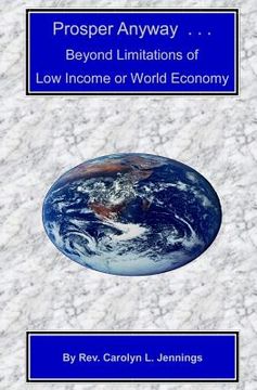 portada Prosper Anyway ... Beyond Limitations of Low Income or World Economy (en Inglés)