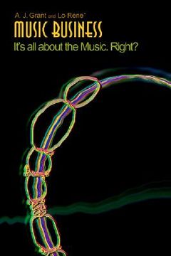 portada music business: it's all about the music. right? (en Inglés)