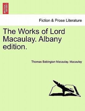 portada the works of lord macaulay. albany edition. (in English)