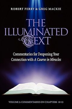 portada the illuminated text: commentaries for deepening your connection with a course in miracles, volume 3