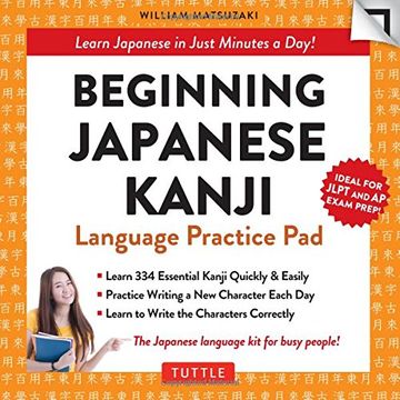 portada Beginning Japanese Kanji Language Practice Pad: Learn Japanese in Just Minutes a Day! (Ideal for Jlpt n5 and ap Exam Review) (Tuttle Practice Pads) 
