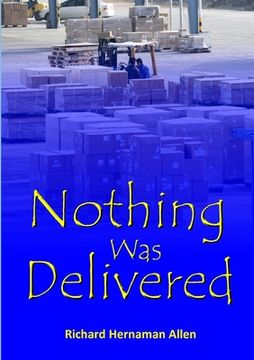 portada Nothing Was Delivered (en Inglés)