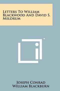 portada letters to william blackwood and david s. meldrum (en Inglés)