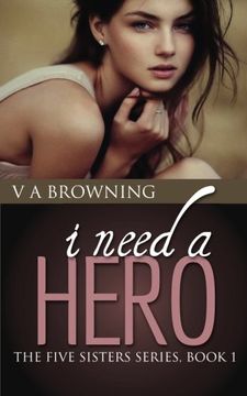portada I Need A Hero: Volume 1 (The Five Sisters)