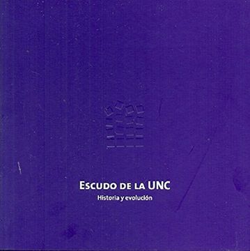portada Escudo de la Universidad Nacional de Córdoba : historia y evolución