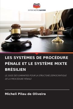 portada Les Systèmes de Procédure Pénale Et Le Système Mixte Brésilien (in French)