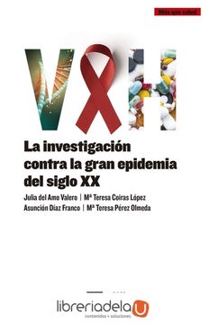portada Vih: La Investigacion Contra la Gran Epidemia del Siglo xx (in Spanish)