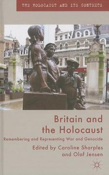 portada Britain and the Holocaust: Remembering and Representing War and Genocide (en Inglés)