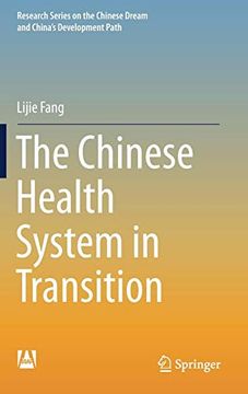 portada The Chinese Health System in Transition (Research Series on the Chinese Dream and China’S Development Path) (en Inglés)