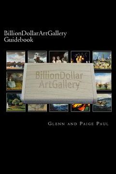 portada BillionDollarArtGallery Guidebook: 500 of the finest paintings in history (en Inglés)