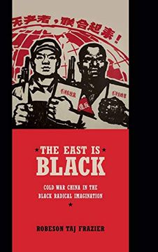 portada The East is Black: Cold war China in the Black Radical Imagination 